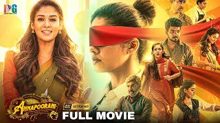 Annapoorani Latest Tamil Full Movie 4K  Nayanthara  Jai  Sathyaraj  Thaman S  Indian Video Guru [upl. by Leahcam]