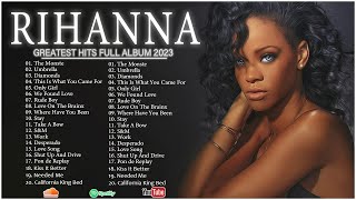 The Best Of Rihanna  Rihanna Greatest Hits Full Album 2023 [upl. by Posner]