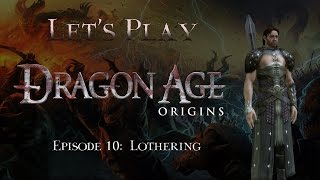 Lets Play Dragon Age Origins Episode 10 Lothering [upl. by Monteith]