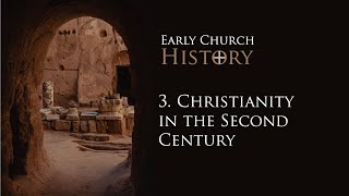 3 Christianity in the Second Century Sean Finnegan [upl. by Tarryn510]