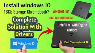 Install Windows 10 With All Drivers on a Dell Chromebook 11 16Gb [upl. by Lewendal]