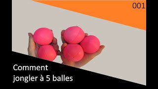 comment jongler à 5 balles  tutoriel jonglerie à 5 balles 001 [upl. by Petunia]