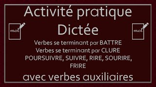 Dictée des verbes conjugués avec verbes auxiliaires  Verbes du 3e groupe Partie 4 [upl. by Marsland]