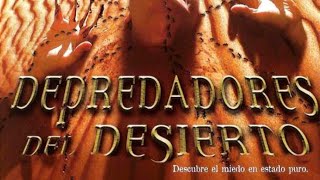 🎬 Depredadores Del Desierto 2003 [upl. by Pavier]