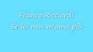 franco ricciardise lei non mama più [upl. by Nyrb694]