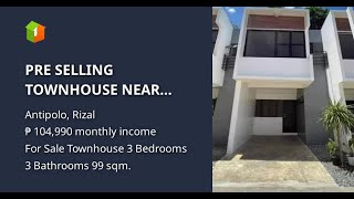 PRE SELLING TOWNHOUSE NEAR ROBINSONS ANTIPOLO RIZAL  MAGUEY TOWNHOMES [upl. by Chrisman]