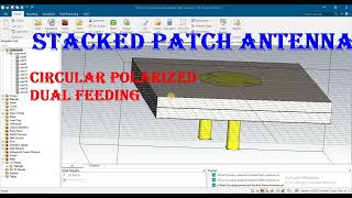 Stacked Patch Antenna Dual Circularly polarized design in cst [upl. by Ayidan283]