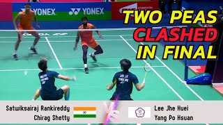 TWO PEAS CLASHED IN FINAL  Satwiksairaj RankireddyChirag Shetty VS Lee Jhe HueiYang Po Hsuan [upl. by Chelton]