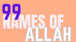 99 Names Of Allah [upl. by Assanav]