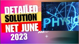 NET JUNE 2023 FULL PAPER SOLUTION  SHAMIM SIR  PHYSICS [upl. by Arhoz]