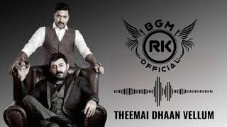 THEEMAI DHAAN VELLUM BGM  Arvind Swamy Thani oruvanBgmRKBGM❤️ [upl. by Geof]