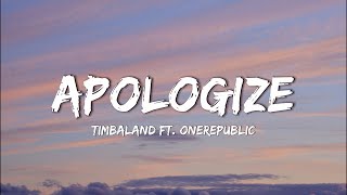 Timbaland feat OneRepublic  Apologize Lyrics [upl. by Nashom]