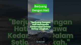 Motivasi  Berjuang Dengan Hati [upl. by Hernardo]