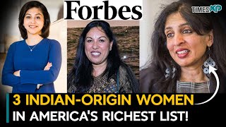 Three Indian Origin Women in US added in Americas Richest List [upl. by Mauceri]