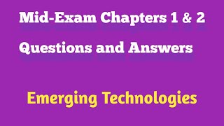 Answers to Chapter 1 And 2 Midexam Questions on Emerging Technologies [upl. by Lahcym637]