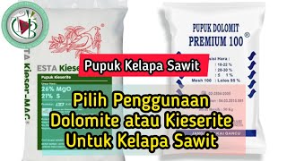 Pilih Penggunaan Dolomite atau Kieserite Untuk Kelapa Sawit [upl. by Siwel]