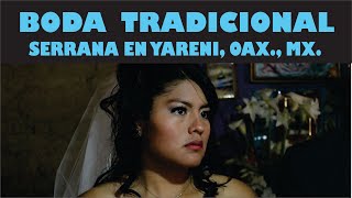 Boda Tradicional en Yareni Ixtlán Oaxaca videorey [upl. by Ariayek]