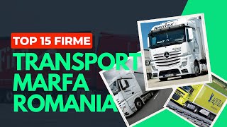 TOP 15 Cele mai mari firme de transport marfa din Romania 2022 [upl. by Clint]