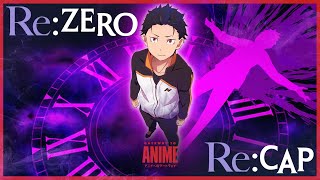 ReZero Recap Catch up on re zero before Season 3 [upl. by Azyl]