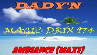 DADYN  Ambiance Maxi DJ SEB RAGGA MANIA BY MAGIC DRIX 974 [upl. by Danais]