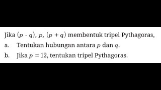 Jika p  q p p  q membentuk tripel Pythagoras [upl. by Kape]