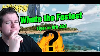 What is The Fastest Flyers in Ark ASA Tested  Flying Dino Movement Comparison [upl. by Mis]