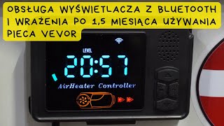 15 miesiąca z chińskim webasto Vevor wersja z Bluetooth i obsługa wyświetlacza [upl. by Shreve]