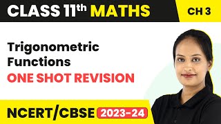 Trigonometric Functions  One Shot Revision  Class 11 Maths Chapter 3 202324 [upl. by Enisaj]