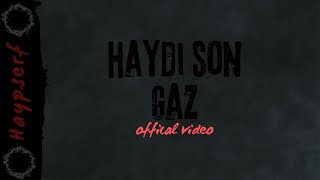 Haypserf  Haydi Son Gaz  Offical Audio [upl. by Naud]