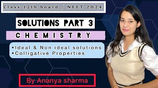 Solution Chapter 2  Class 12th  Ideal amp Non Ideal Solution  Colligative properties  NEET  JEE [upl. by Ardnaet582]