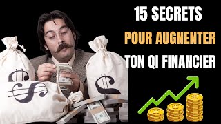 15 façons d’Augmenter Votre QI financier INTELLIGENCE FINANCIERE [upl. by Larkins656]