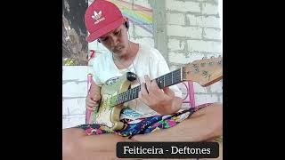 Feiticeira  Deftones Guitar cover 🎸 [upl. by Ylera]