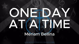 ONE DAY AT A TIME LYRICS AND CHORDS  Meriam Bellina [upl. by Readus]