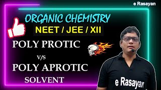 CLASS 12  ORGANIC REACTIONS  POLAR PROTIC SOLVENTS POLAR APROTIC SOLVENTS  NEET amp JEE [upl. by Etteinotna164]