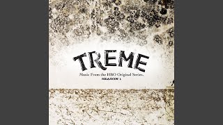 Treme Song Main Title Version [upl. by Ahto]