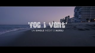 AUXILI  Foc i Vent videoclip oficial [upl. by Ayel]