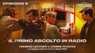 Hanno Ucciso l’Uomo Ragno Ep 5  Il primo ascolto in radio [upl. by Lela]