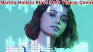 Maritta Hallani Eli W Melk Türkçe Çeviri [upl. by Ytte]