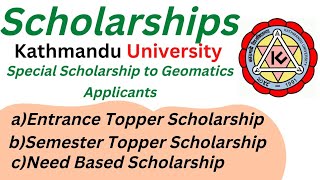 Scholarships At Kathmandu University  Special Scholarship To Geomatics Applicants 🔥🔥 ku [upl. by Edecrem]