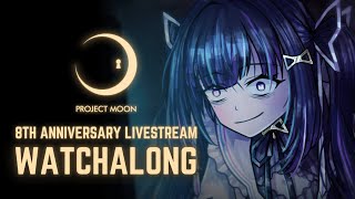 WATCHALONG ProjectMoonOfficial 8th Anniversary Livestream [upl. by Hudson]