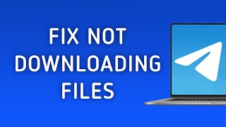 How To Fix Telegram Not Downloading Files On PC New Update [upl. by Leirad]