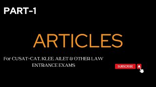 ARTICLES  PART1 For CUSATCAT KLEE AILET amp Other Law Entrance Exams [upl. by Nahaj540]