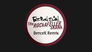 Fatboy Slim  Rockafeller Skank BenceK Remix [upl. by Courcy88]