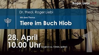 Tiere im Buch Hiob mit Dr theol Roger Liebi [upl. by Derdle]